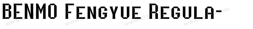BENMO Fengyue Regula字体转换 BENMO Fengyue Regula字体转换
